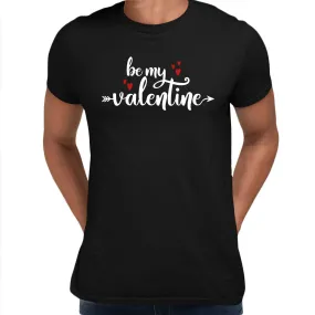 Be my valentine - Valentines Love T-shirt for men Unisex T-Shirt