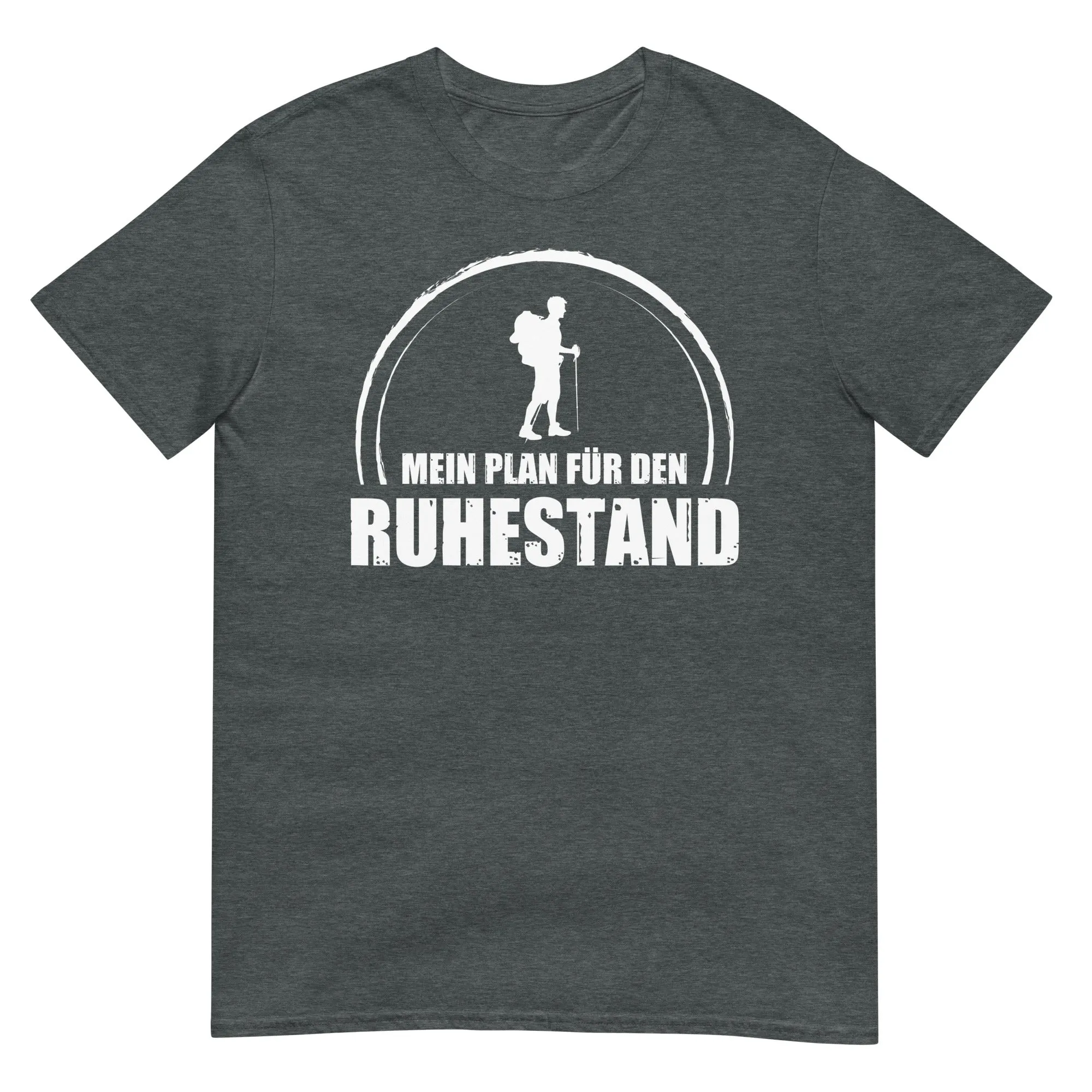 Mein Plan Fur Den Ruhestand - T-Shirt (Unisex)