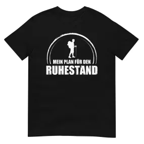 Mein Plan Fur Den Ruhestand - T-Shirt (Unisex)