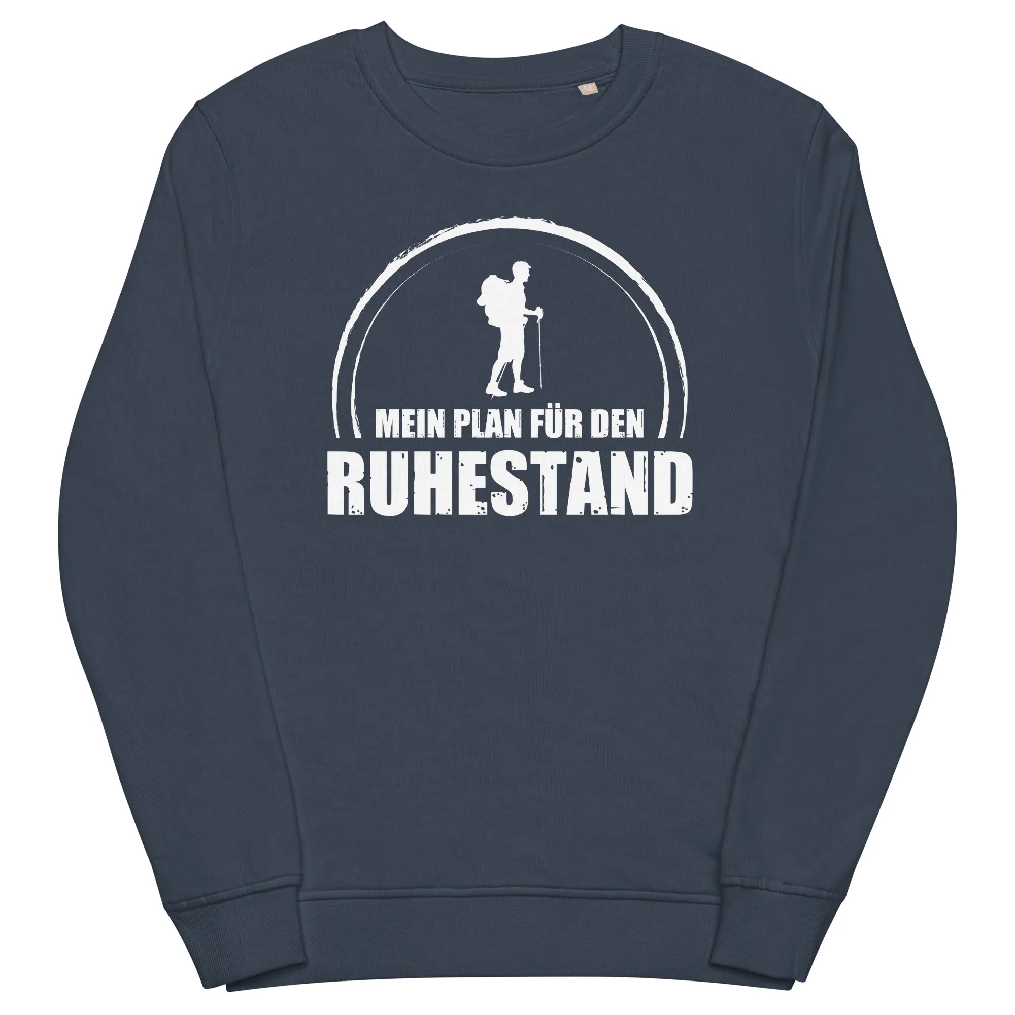 Mein Plan Fur Den Ruhestand - Unisex Premium Organic Sweatshirt