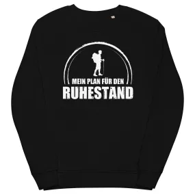 Mein Plan Fur Den Ruhestand - Unisex Premium Organic Sweatshirt